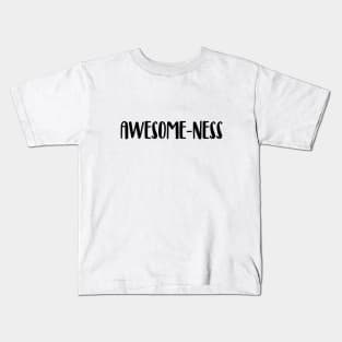 Awesome-ness Kids T-Shirt